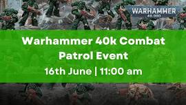 Warhammer 40,000 Combat Patrol Event - 16th June - 11:00am