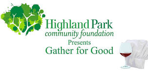 Highland Park Community Foundation Presents – “Gather For Good”