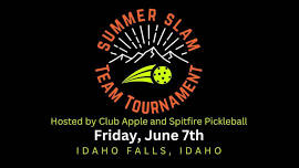 Summer Slam - Team Pickleball Tournament in Idaho Falls