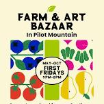 Farm & Art Bazaar ~ First Friday Nights