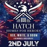 Red, White, and Boom! Fireworks and BBQ Benefit- HATCH Homes for Heroes