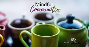 Mindful CommuniTEA