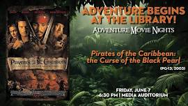 Adventure Movie Night: Pirates of the Caribbean: The Curse of the Black Pearl