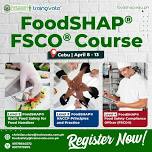 Face-to-face FoodSHAP® Food Safety Compliance Officer (FSCO®) Training in Cebu!