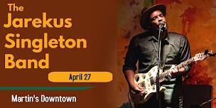 The Jarekus Singleton Band Live at Martin's Downtown