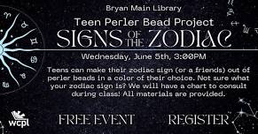 Teen Perler Bead Project~Signs of the Zodiac: Bryan Main Library