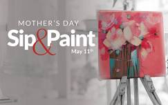 Mother's Day Sip & Paint