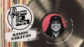 Stand Up Poetry Open Mic: Ramon Narayan!