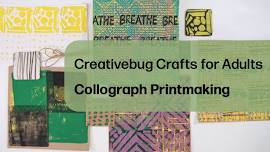 Creativebug Crafts for Adults: Collagraph Printmaking