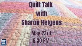 Quilt Talk with Sharon Helgens