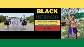 Black Mexicans  – Juneteenth Event