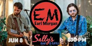 Earl Morgan at Sally's Bar and Grill June 8th 8:30 PM