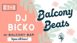 The Balcony Bar Presents: DJ Bicko