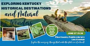 Exploring Kentucky Historical Destination & Natural Wonders