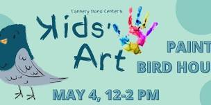 Tannery Pond Center's Kids' Art: Paint a Bird House