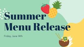 Summer Menu Release!