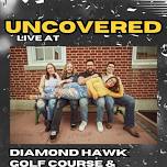 UnCovered RETURNS to Diamond Hawk!