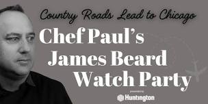 Chef Paul's James Beard Watch Party