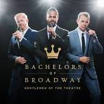 Bachelors of Broadway @ THE HISTORIC RITZ THEATRE