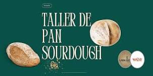 Taller de Pan Sourdough- Lasalle Farm x Naive Foods