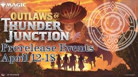 MTG Outlaws of Thunder Junction Prerelease Events at Clockwork