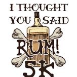 I Thought You Said RUM 5K