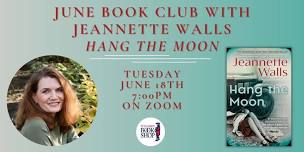 June Virtual Book Club with Jeannette Walls: Hang the Moon