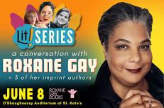 An Evening With Roxane Gay, Loft’s inaugural Lit!Series