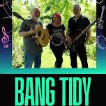 Live Music and Open Mic with Bang Tidy