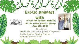 Exotic Animals with Professor Michael Bechtel!