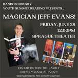 Bandon Library Youth Summer Reading - Magician Jeff Evans!