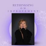 RETHINKSING: OM Improvement