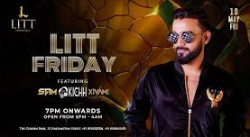 LITT FRIDAY Ft. DJ KICCH | MAY 10