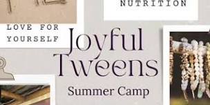 Joyful Tweens Summer Camp