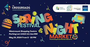 Spring Festival & Night Market presented by Crossroads BIA