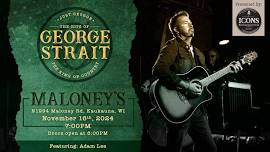 Just George (George Strait Tribute) - Maloney's