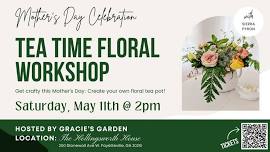 Tea Time Floral Workshop