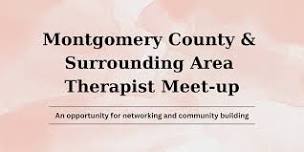 Montgomery County and Surrounding Area Therapist Meet-up