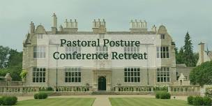 Pastoral Posture Conference-Retreat // first four years of ministry