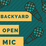 Backyard Open Mic