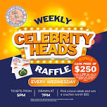 Celebrity Heads – Community Raffle