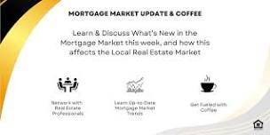 Friday Morning Mortgage Market Update and Coffee