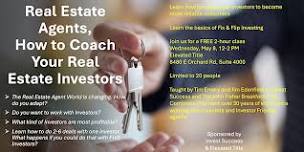 Real Estate Agents - How To Coach Your Real Estate Investors