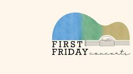 First Friday Concert Series - August