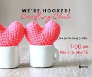 We're Hooked! Crafting Club