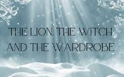 THE LION, THE WITCH AND THE WARDROBE - Sun. Dec 15, 2024 - 2:00PM