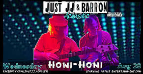 Just JJ & Barron - Acoustic at Honi Honi 08.28.2024 (6-9PM)