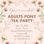 Adult evening Pony Tea Party