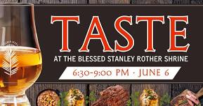 TASTE: at the Blessed Stanley Rother Shrine