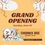 Grand Opening of Chonky Boi Grooming Salon